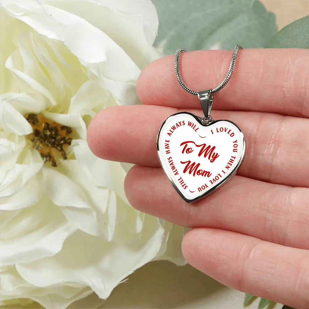 To My Mom Gold or Silver Finished Heart Shaped Necklace (Red Text on White)
