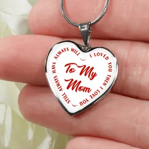 To My Mom Gold or Silver Finished Heart Shaped Necklace (Red Text on White)