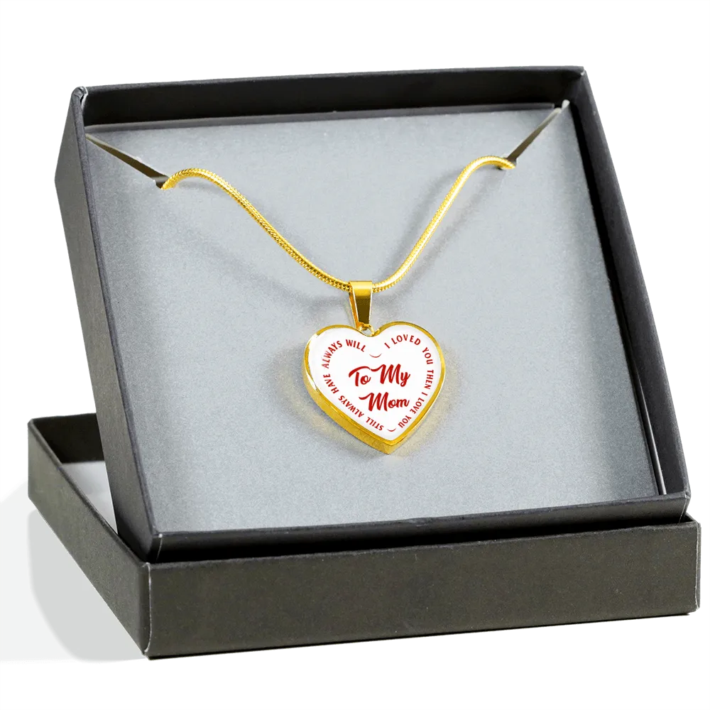 To My Mom Gold or Silver Finished Heart Shaped Necklace (Red Text on White)