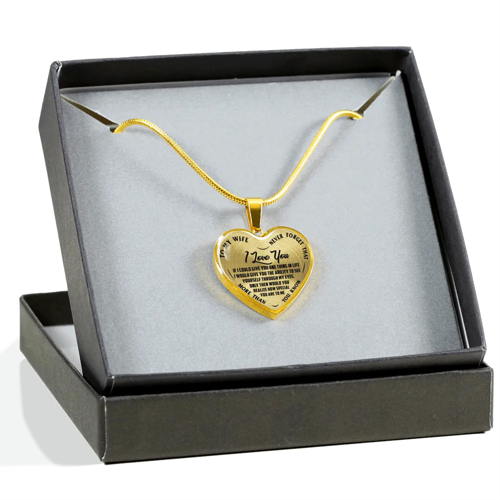 To My Wife, Never Forget, Silver or Gold Finished Heart Shaped Necklace (Black on Transparent)