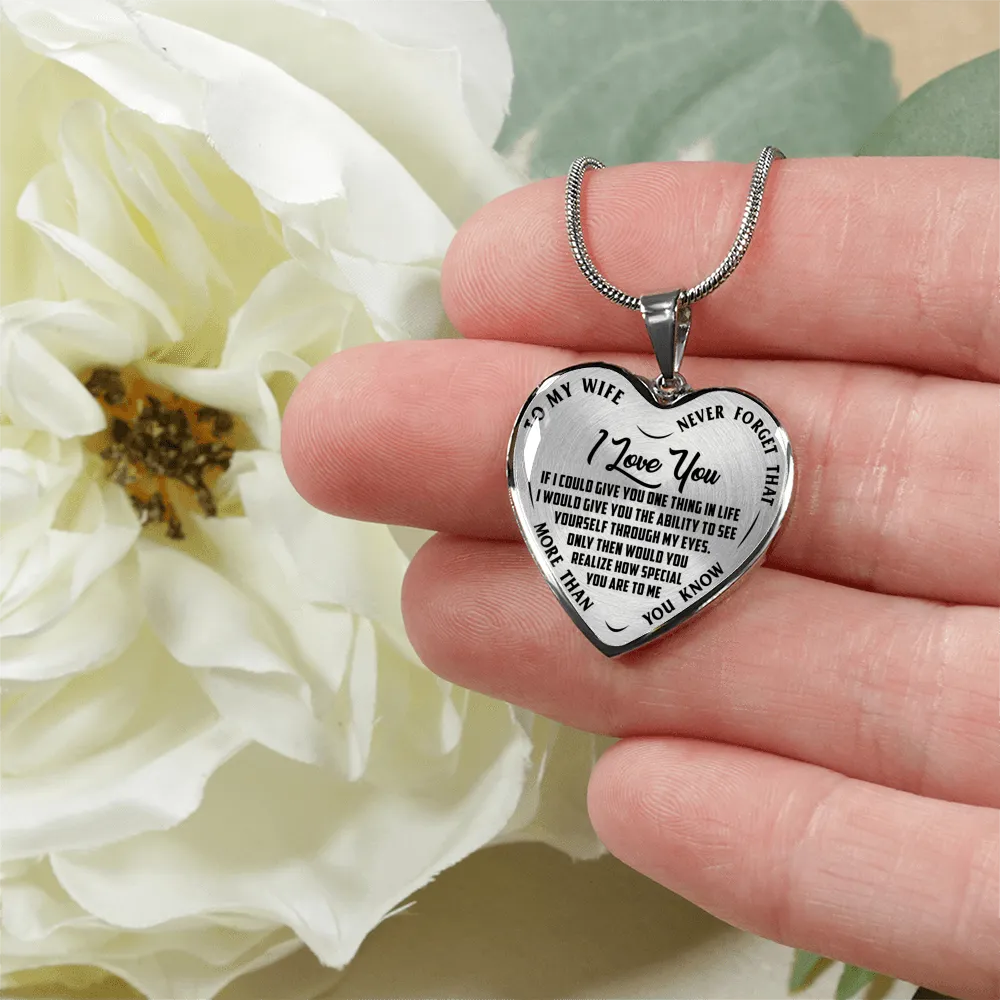 To My Wife, Never Forget, Silver or Gold Finished Heart Shaped Necklace (Black on Transparent)