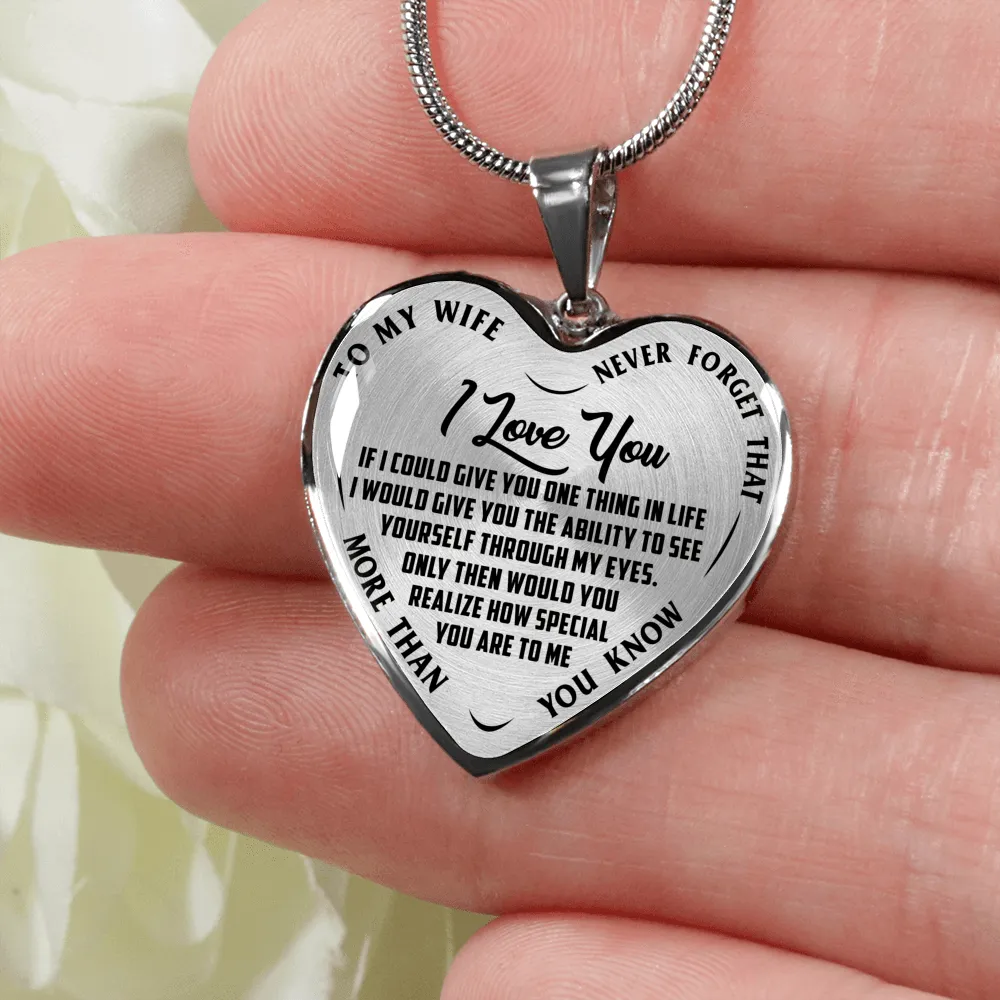 To My Wife, Never Forget, Silver or Gold Finished Heart Shaped Necklace (Black on Transparent)
